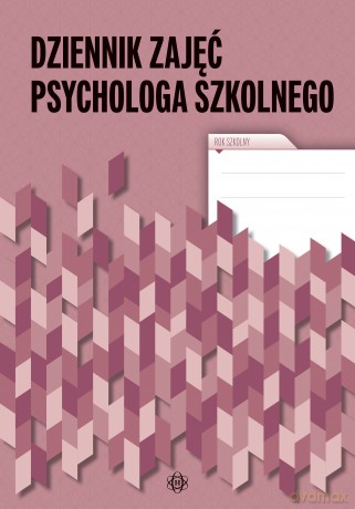 Dziennik zajęć psychologa szkolnego [KSIĄŻKA]