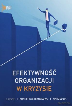 Efektywność organizacji w kryzysie [KSIĄŻKA]