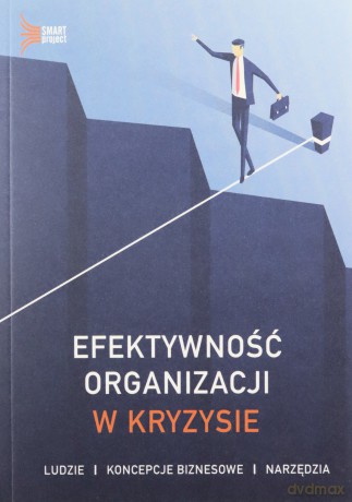 Efektywność organizacji w kryzysie [KSIĄŻKA]