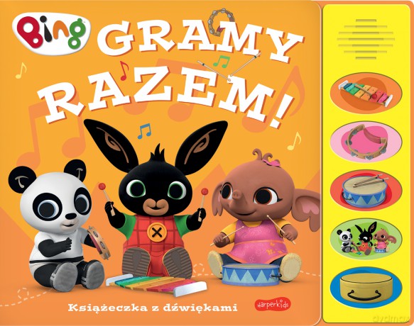 Gramy razem! Bing. Książeczka z dźwiękami [KSIĄŻKA]