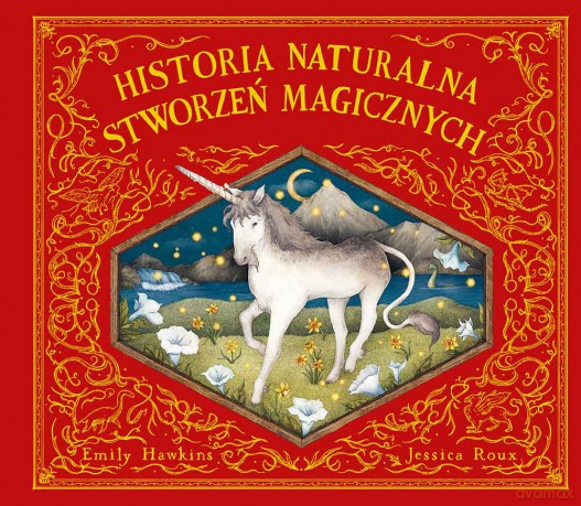 Historia naturalna stworzeń magicznych. ART - Emily Hawkins [KSIĄŻKA]