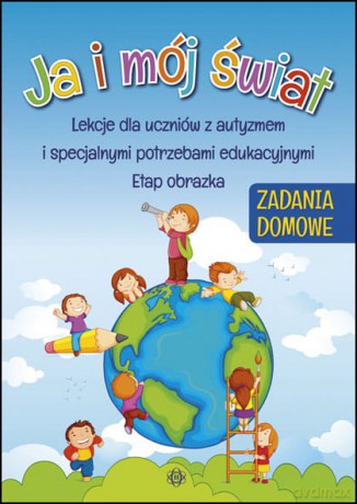 Ja i mój świat zadania domowe [KSIĄŻKA]