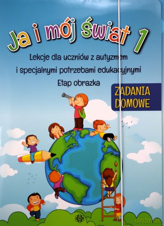 Ja i mój świat zadania domowe [KSIĄŻKA]