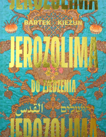 Jerozolima do zjedzenia - Bartek Kieżun [KSIĄŻKA]