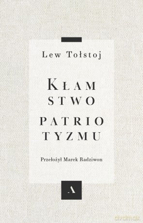 Kłamstwo patriotyzmu - Lew Tołstoj [KSIĄŻKA]