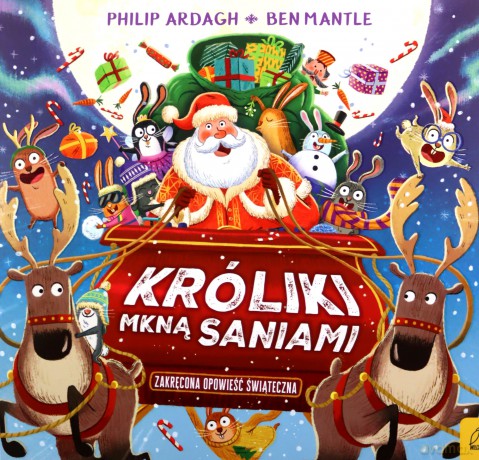 Króliki mkną saniami. Pędzące króliki - Philip Ardagh [KSIĄŻKA]