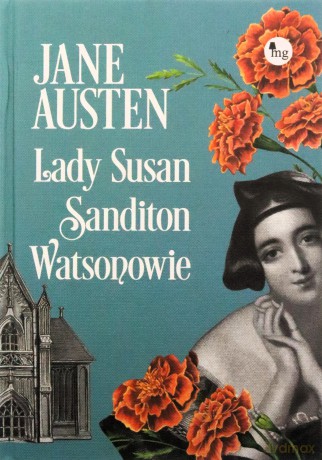 Lady Susan, Sandition, Watsonowie - Jane Austen [KSIĄŻKA]