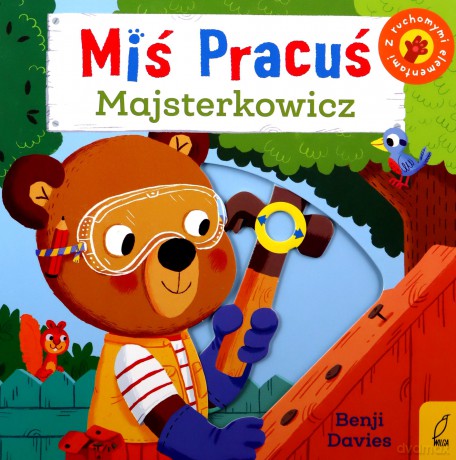 Miś Pracuś. Majsterkowicz - Benji Davies [KSIĄŻKA]