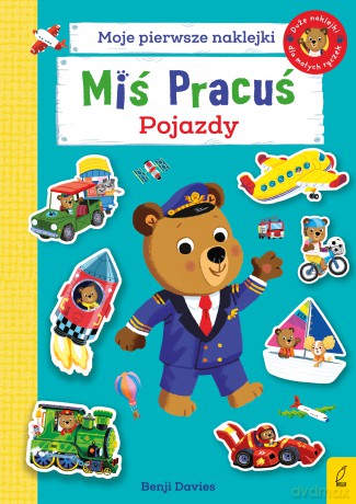 Miś Pracuś. Pojazdy. Moje pierwsze naklejki [KSIĄŻKA]
