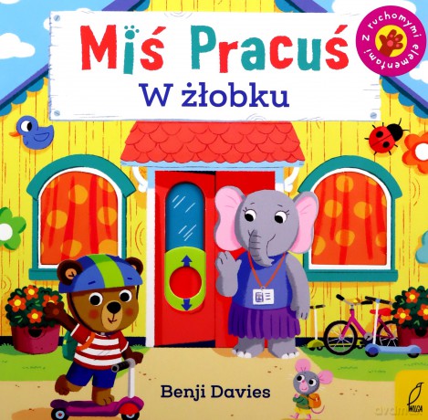 Miś Pracuś. W żłobku - Benji Davies [KSIĄŻKA]