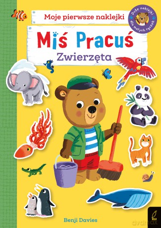 Miś Pracuś. Zwierzęta. Moje pierwsze naklejki [KSIĄŻKA]