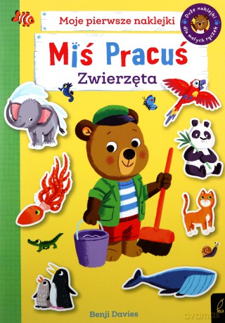 Miś Pracuś. Zwierzęta. Moje pierwsze naklejki [KSIĄŻKA]