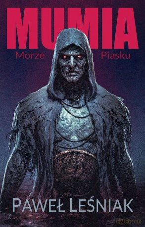 Morze piasku. Mumia (Tom 2) - Paweł Leśniak [KSIĄŻKA]