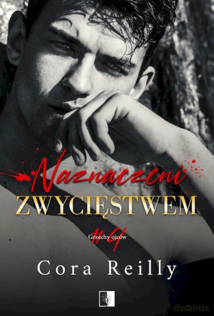 Naznaczeni zwycięstwem. Grzechy ojców (Tom 4) - Cora Reilly [KSIĄŻKA]