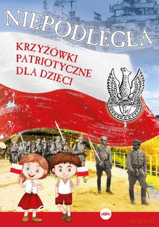 Niepodległa. Krzyżówki patriotyczne dla dzieci - Michał Wilk [KSIĄŻKA]