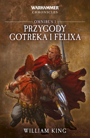 Omnibus i Przygody Gotreka i Feliksa - William King [KSIĄŻKA]