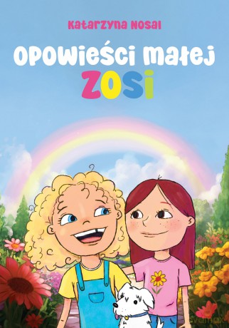 Opowieści małej Zosi - Katarzyna Nosal [KSIĄŻKA]