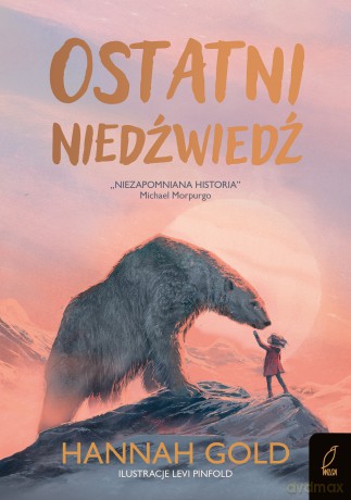 Ostatni niedźwiedź - Hannah Gold [KSIĄŻKA]