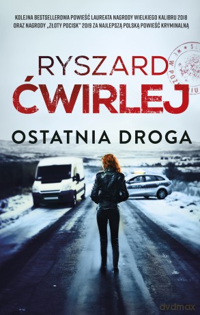 Ostatnia droga - Ryszard Ćwirlej [KSIĄŻKA]