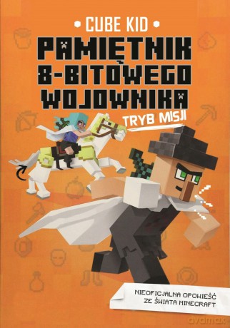 Pamiętnik 8-bitowego wojownika: Tryb Misji - Cube Kid [KSIĄŻKA]