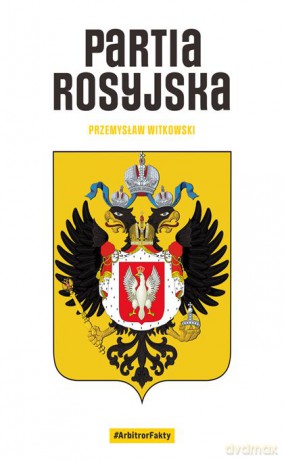 Partia rosyjska - Przemysław Witkowski [KSIĄŻKA]
