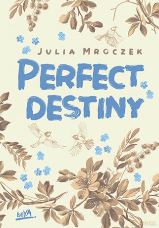 Perfect Destiny - Julia Mroczek [KSIĄŻKA]