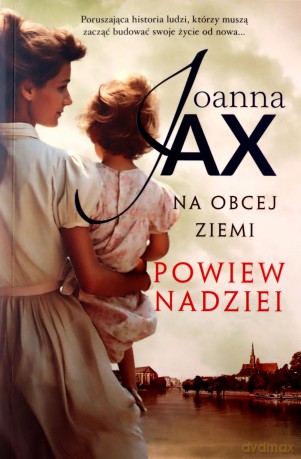 Powiew nadziei. Na obcej ziemi (Tom 3) - Joanna Jax [KSIĄŻKA]