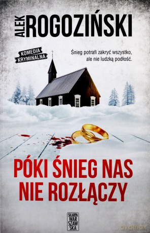 Póki śnieg nas nie rozłączy - Alek Rogoziński [KSIĄŻKA]