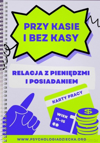 Przy kasie i bez kasy. Relacja z pieniędzmi i posiadaniem - Angelika Szelągowska-Mironiuk [KSIĄŻKA]