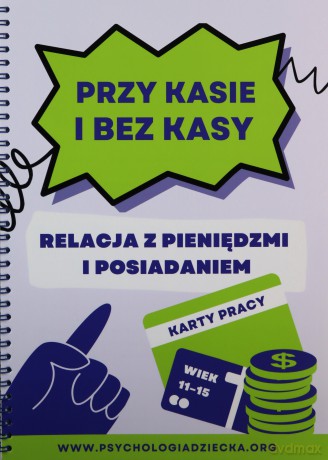 Przy kasie i bez kasy. Relacja z pieniędzmi i posiadaniem - Angelika Szelągowska-Mironiuk [KSIĄŻKA]