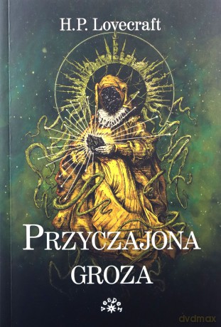 Przyczajona groza - Howard Phillips Lovecraft [KSIĄŻKA]
