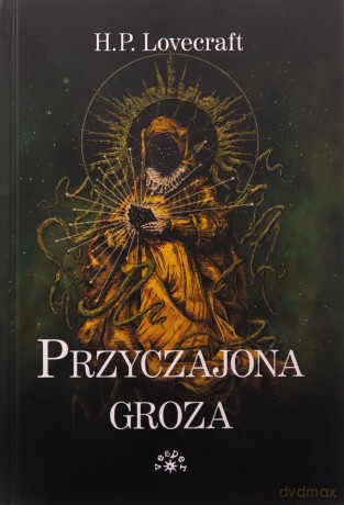 Przyczajona groza - Howard Phillips Lovecraft [KSIĄŻKA]