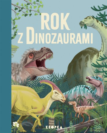 Rok z dinozaurami - Miranda Smith [KSIĄŻKA]