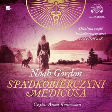 Spadkobierczyni Medicusa - Noah Gordon [AUDIOBOOK]