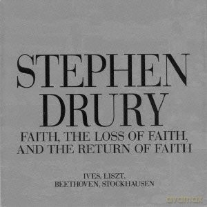 Drury, Stephen: Faith, the Loss of Faith, and the Return of the Faith [CD]