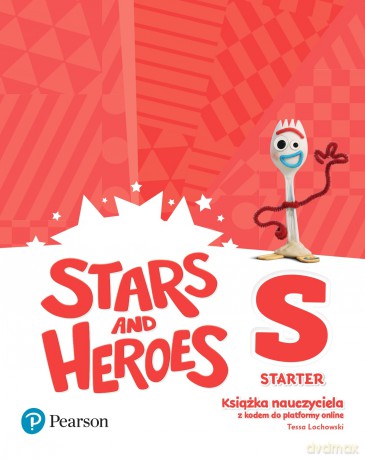 Stars and Heroes Starter Książka nauczyciela - Tessa Lochowski [KSIĄŻKA]