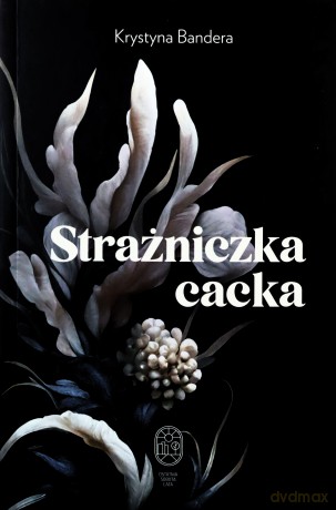 Strażniczka cacka - Krystyna Bandera [KSIĄŻKA]