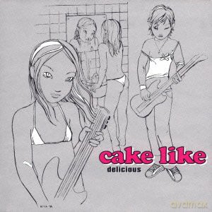 Cake Like: Delicious [CD]