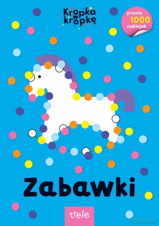 Zabawki. Kropka w kropkę [KSIĄŻKA]