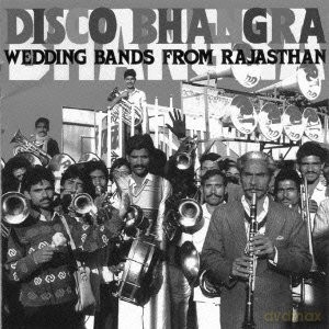 Wedding Bands From Rajastan: Disco Bhangra [CD]
