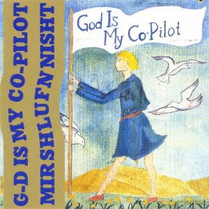 God Is My Co-Pilot: Mir Shufn Nisht [CD]