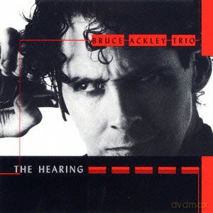 Ackley, Bruce (Greg Cohen, Joey Baron): The Hearing [CD]