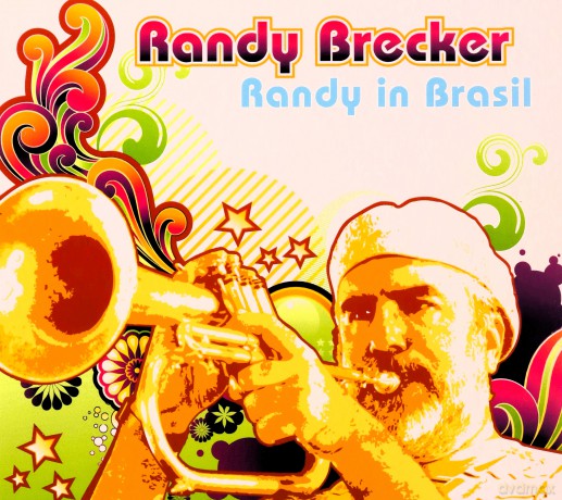 Randy  Brecker: Randy in Brasil [CD]