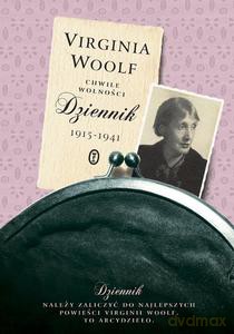 Chwile wolności. Dziennik 1915 - 1941 - Virginia Woolf [KSIĄŻKA]