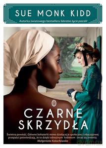 Czarne skrzydła - Sue Monk Kidd [KSIĄŻKA]