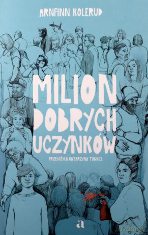 Milion dobrych uczynków - Arnfinn Kolerud [KSIĄŻKA]