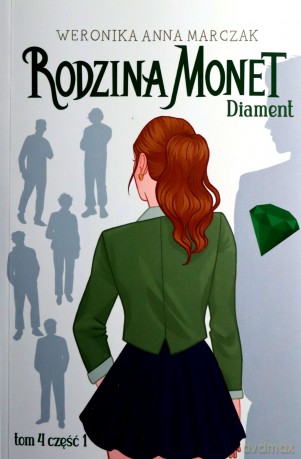 Rodzina Monet (Tom 4) Diament część 1 - Weronika Marczak [KSIĄŻKA]