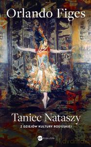 Taniec Nataszy - Orlando Figes [KSIĄŻKA]