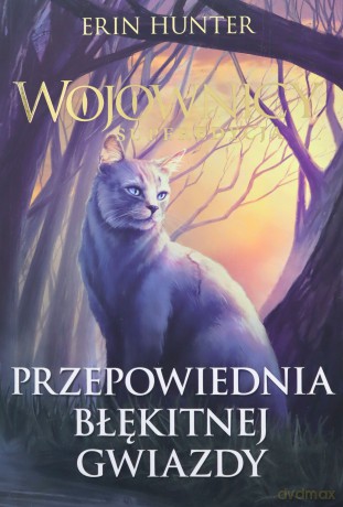 Wojownicy Superedycja (Tom 2) Przepowiednia Błękitnej Gwiazdy - Erin Hunter [KSIĄŻKA]