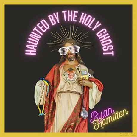 Ryan Hamilton: Haunted By The Holy Ghost (digipack) [CD]